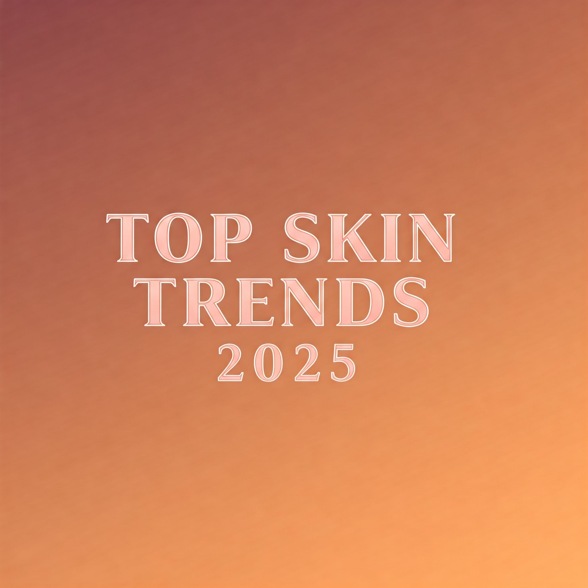 The Future of Skincare: Top Trends to Watch in 2025